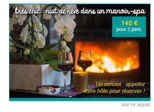 TrÃ¨s chic : nuit de rÃªve dans un manoir-spa