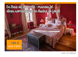 En Baie de Somme : manoir et dÃ®ner romantique en lisiÃ¨re de forÃªt